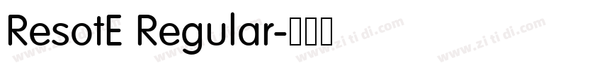 ResotE Regular字体转换 ResotE Regular字体转换